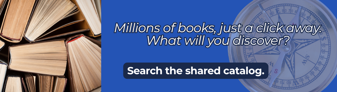 Millions of books, just a click away. What will you discover? Search the shared catalog.